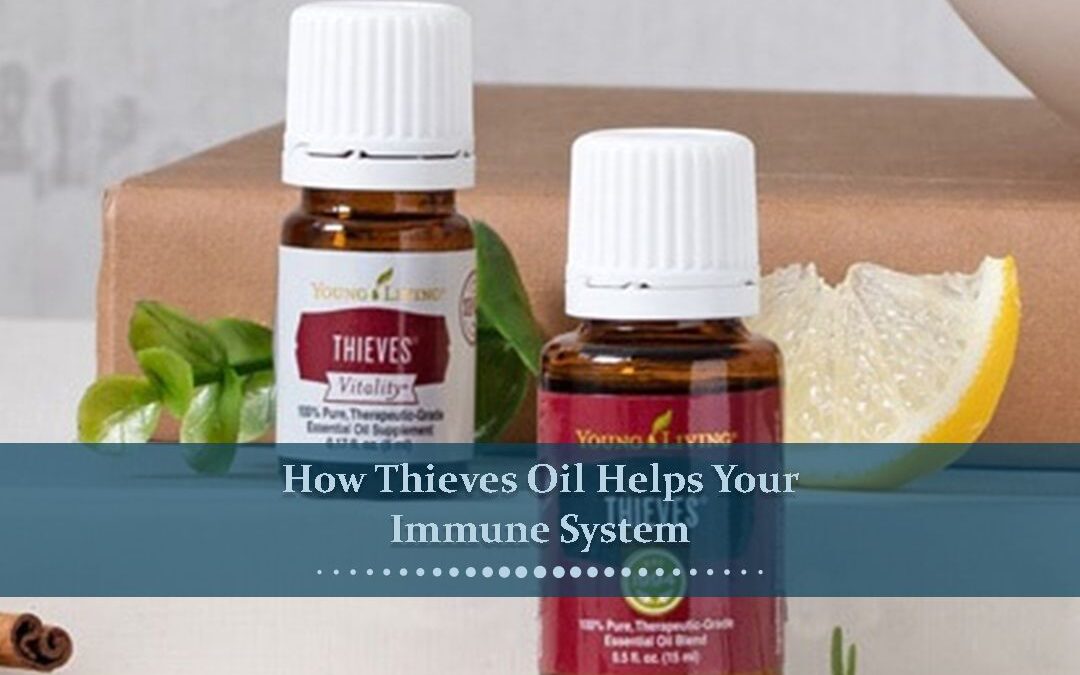 How Thieves Oil Helps Your Immune System